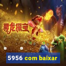 5956 com baixar